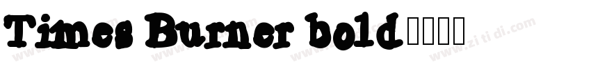 Times Burner bold字体转换